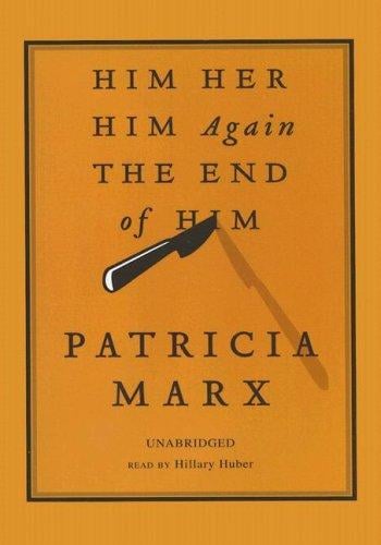 Him Her Him Again the End of Him