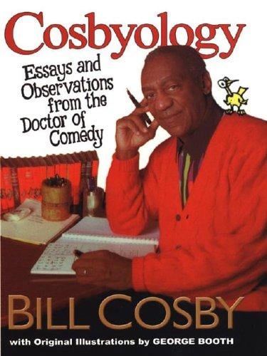 Cosbyology: Essays and Observations from the Doctor of Comedy