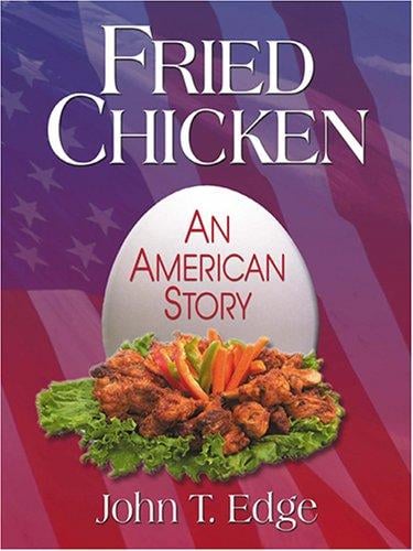 Fried Chicken: An American Story