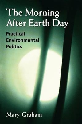Morning after Earth Day: Practical Environmental Politics