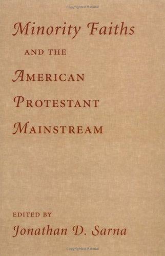 Minority Faiths and the American Protestant Mainstream
