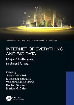 Internet of Everything and Big Data: Major Challenges in Smart Cities