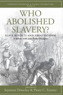 Who Abolished Slavery?: Slave Revolts and Abolitionism a Debate with João Pedro Marques