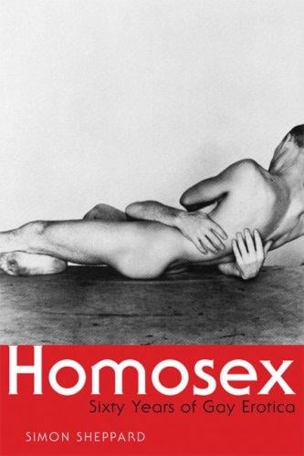 Homosex: Sixty Years of Gay Erotica