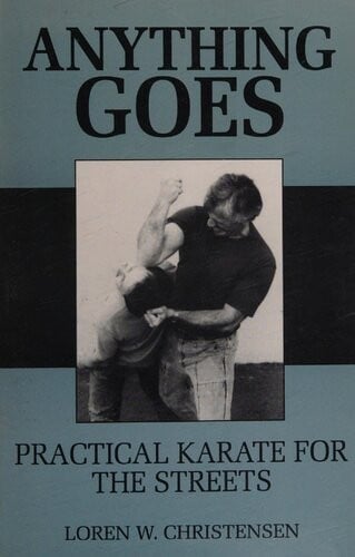 Anything Goes: Practical Karate for the Streets