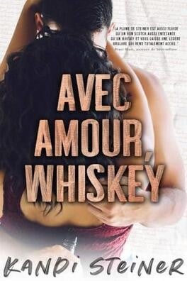 Avec amour, Whiskey