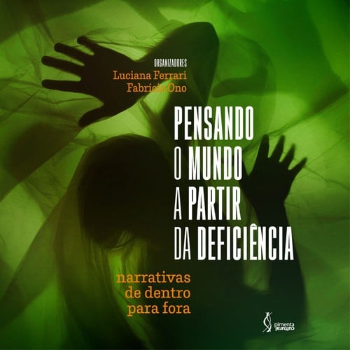 Pensando o mundo a partir da deficiência: narrativas de dentro para fora