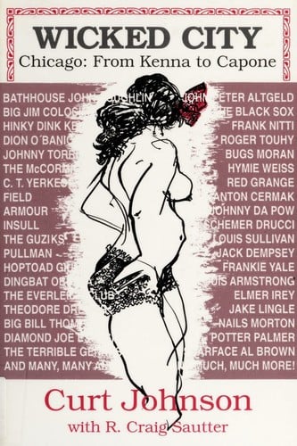 Wicked city Chicago: from Kenna to Capone