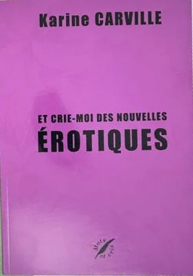 Et crie-moi des nouvelles érotiques