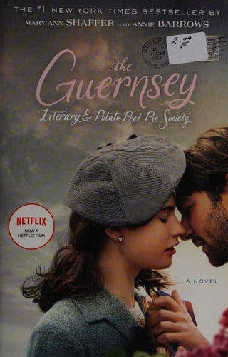 The Guernsey Literary and Potato Peel Pie Society: A Novel