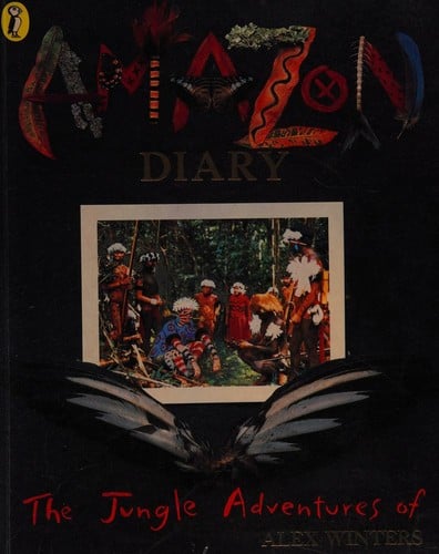 Amazon diary: [the jungle adventures of Alex Winters]