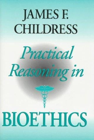 Practical reasoning in bioethics