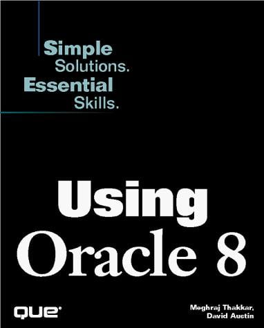 Using Oracle 8 (Using)