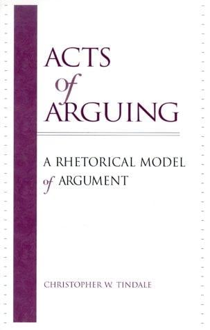 Acts of Arguing: A Rhetorical Model of Argument (Suny Series in Logic and Language)