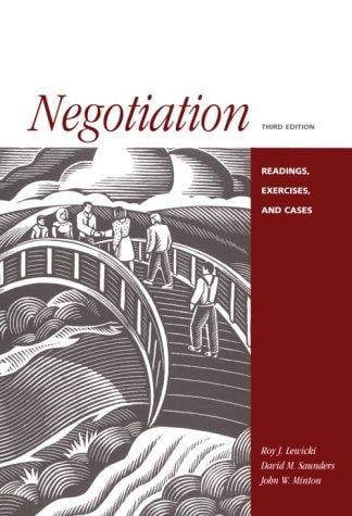 Negotiation: readings, exercises, and cases.