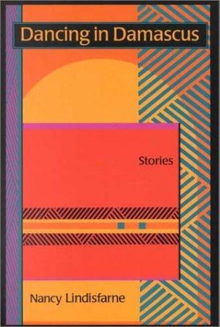 Dancing in Damascus: stories