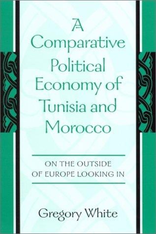 A Comparative Political Economy of Tunisia and Morocco: On the Outside of Europe Looking in