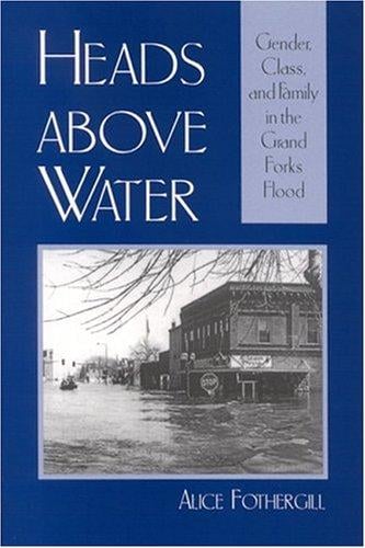 Heads above water: gender, class, and family in the Grand Forks flood