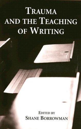 Trauma And the Teaching of Writing
