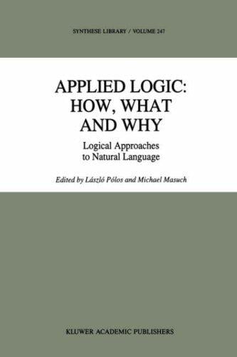 Applied logic: how, what, and why : logical approaches to natural language