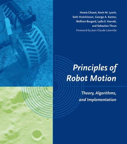 Principles of robot motion: theory, algorithms, and implementation