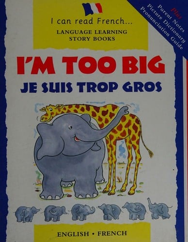 I'm too big: je suis trop gros