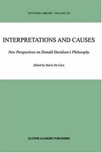 Interpretations and Causes: New Perspectives on Donald Davidson's Philosophy (Synthese Library)
