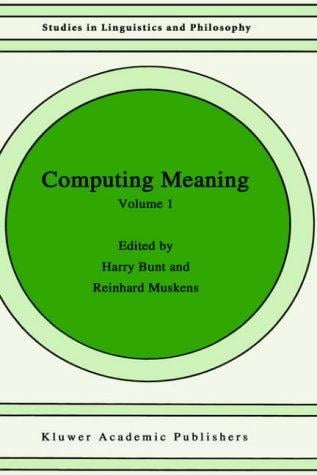 Computing Meaning - Volume 1 (STUDIES IN LINGUISTICS AND PHILOSOPHY Volume 73)
