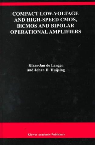 Compact Low-Voltage and High-Speed CMOS, BiCMOS and Bipolar Operational Amplifiers (The Springer International Series in Engineering and Computer Science)