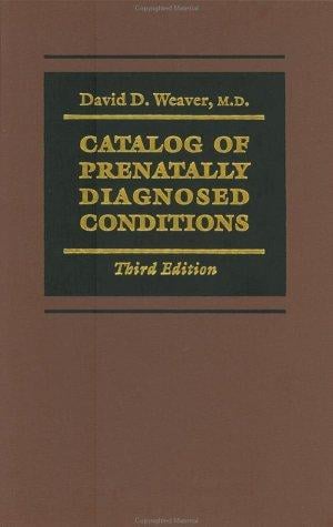 Catalog of prenatally diagnosed conditions