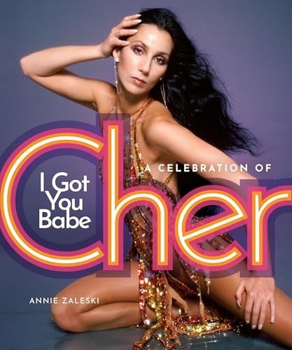 I Got You Babe: A Celebration of Cher