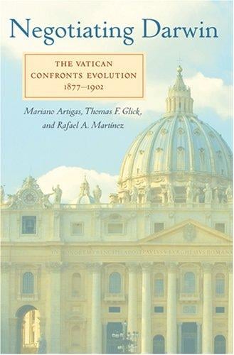 Negotiating Darwin: the Vatican confronts evolution, 1877-1902