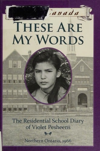 These are my words: the residential school diary of Violet Pesheens