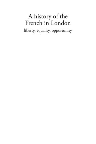 History of the French in London: Liberty, Equality, Opportunity