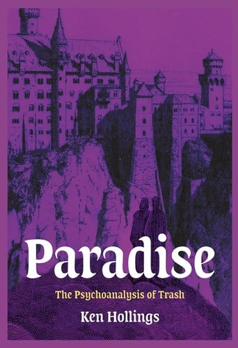 Paradise: The Psychoanalysis of Trash