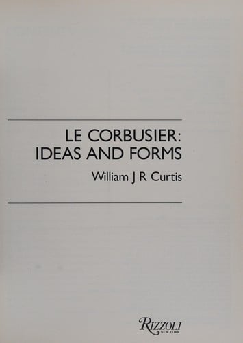 Le Corbusier: ideas and forms