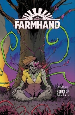 Farmhand, Volume 3: Roots of All Evil