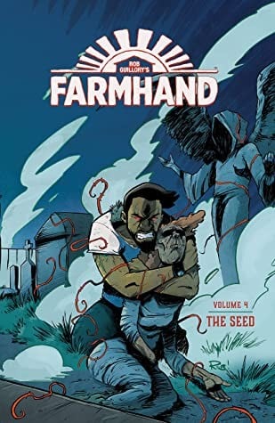 Farmhand, Volume 4: The Seed
