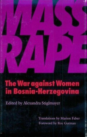 Mass rape: the war against women in Bosnia-Herzegovina