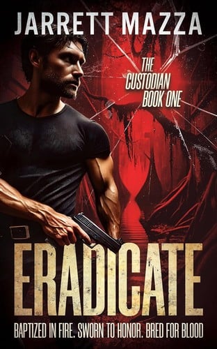 Eradicate: The Custodian Trilogy, Book One