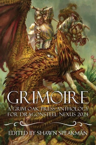 Grimoire: Tales from Dragonsteel Nexus 2024