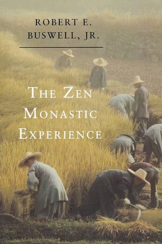 Zen Monastic Experience: Buddhist Practice in Contemporary Korea