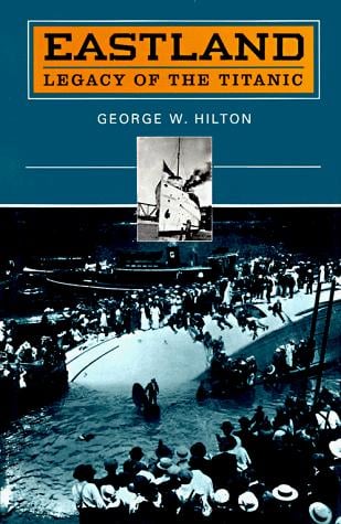 Eastland: Legacy of the Titanic