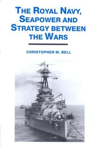 The Royal Navy, Seapower and Strategy Between the Wars