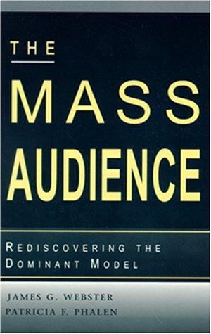 mass audience: rediscovering the dominant model