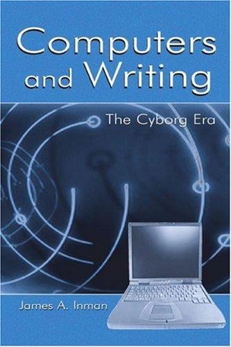 Computers and writing: the cyborg era