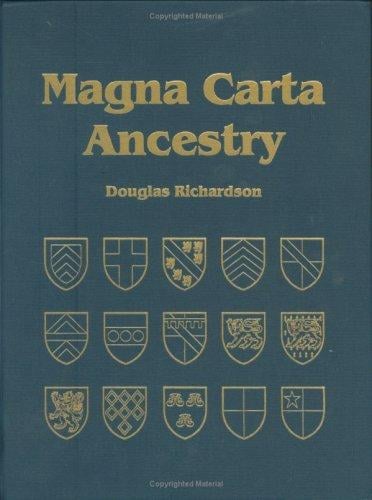 Magna Carta Ancestry: A Study in Coloncial And Medieval Families (Royal Ancestry)
