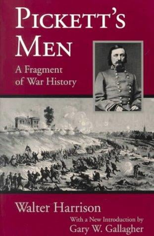 Pickett's men: a fragment of war history