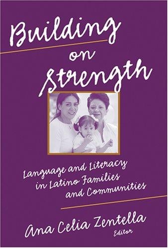 Building on Strengths: Language And Literacy in Latino Families And Communities (Language and Literacy Series (Teachers College Pr))