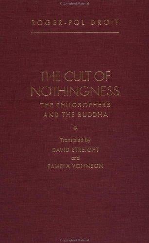 The Cult of Nothingness: The Philosophers and the Buddha